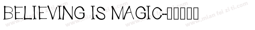 BELIEVING IS MAGIC字体转换
